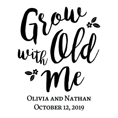 grow old with me