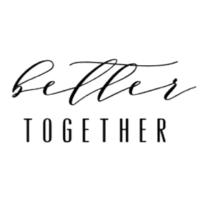 Better Together