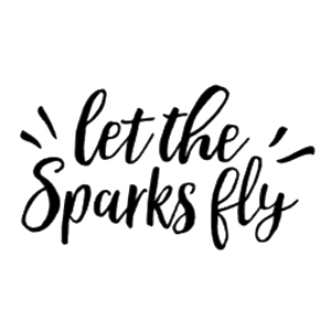 Let The Sparks Fly